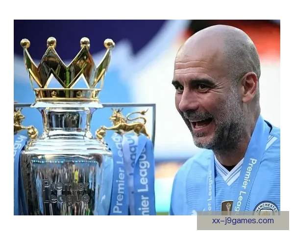 瓜迪奥拉带领曼城实现四连冠壮举成就历史新篇章